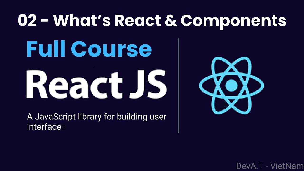 ReactJS Tutorial #02 - What’s React & Components - YouTube