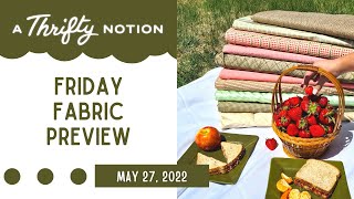 Friday Fabric Preview: May 27, 2022