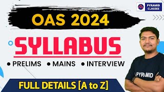 oas syllabus 2024 | opsc exam preparation | new opsc syllabus 2024 | exam pattern | Pyramid Classes