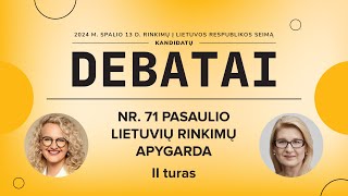 KANDIDATŲ Į SEIMO NARIUS DEBATAI | NR. 71  PASAULIO LIETUVIŲ RINKIMŲ APYGARDA (II turas)