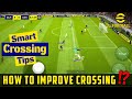 Smart Crossing Tips You Must Know In eFootball 2024 Mobile | Improve Your Crossing