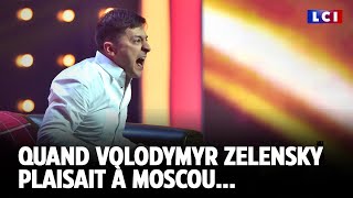 Quand Volodymyr Zelensky plaisait à Moscou... ｜LCI