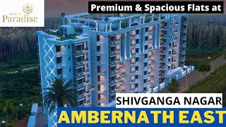 Call: 8055855866 | PATEL'S PARADISE @ Shivganga Nagar, Ambernath East | Most prime location