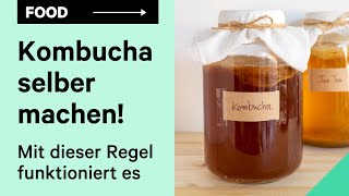 Kombucha selber machen: In 3 einfachen Schritten zum Trendgetränk