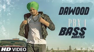 Dawood | Sidhu Moose Wala | ( BASS BOOSTED )  PBX 1 | Latest Punjabi Songs 2018