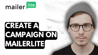 How To Create A Campaign On Mailerlite [2026 Guide]
