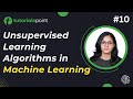 Unsupervised Machine Learning Algorithm | Machine Learning Tutorial | Tutorialspoint