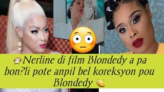 Nerline di films blondedy Ferdinand pa bon?😳li pote anpil koreksyon pou blondedy 👏