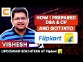 How I Prepared Data Structures and Algorithms & Competitive Programming and Got Into Flipkart