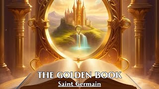 I Am the Open Door that No Man Can Shut - THE GOLDEN BOOK - Saint Germain