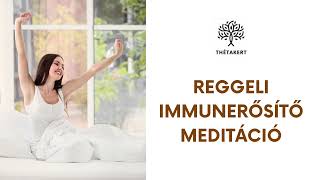 Reggeli immunerősítő meditáció