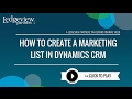 How to Create a Marketing List in Dynamics CRM