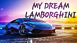 MY DREAM LAMBORGHINI❤ #lamborghini