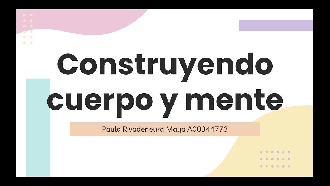 Construyendo Cuerpo Y Mente - YouTube