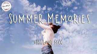 Summer Memories 🌻 English Chill Songs 2021 - Best Chill Mix Playlist