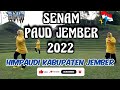 SENAM PAUD JEMBER #HIMPAUDIKabupatenJember