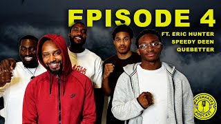 Wavemaker Podcast| Season 1 Episode 4 | Ft. Eric Hunter, Speedy Deen, & QueBetter