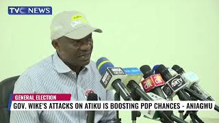 Gov. Wike's Attacks on Atiku is Boosting PDP Chances - Aniagwu