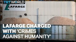 Lafarge charged with ‘complicity in crimes against humanity’