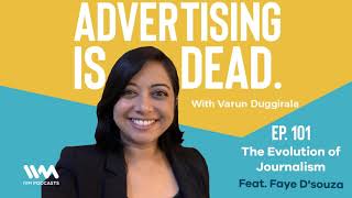 Advertising Is Dead Ep. 101: The Evolution of Journalism