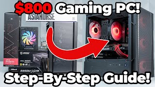 How to Build an $800 Ryzen 5 7400F Build (Step-By-Step Build Guide)