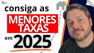 Como Conseguir as Melhores Taxas no seu Financiamento Imobiliário em 2025