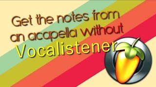 Get the notes from an acapella without Vocalistener [Vocaloid Tutorial]