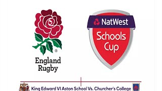 Natwest Schools Cup U18 Semi Final -  King Edward VI Aston School Vs.Churcher's College Full Match