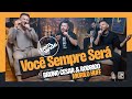 Bruno Cesar e Rodrigo - Você Sempre Será - #SejaBemVindo