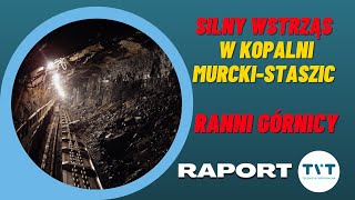 RAPORT: ŚMIERĆ na torach | Wstrząs i RANNI GÓRNICY | Pediatria w Rybniku zostaje [20.05.2021]