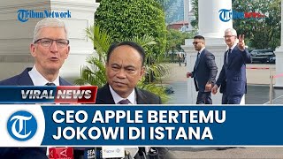 🔴Bahas soal Investasi hingga Pembangunan Pabrik, Bos Apple Tim Cook Bertemu Jokowi di Istana