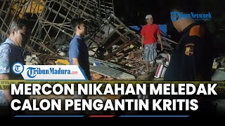 BREAKING NEWS! Mercon Persiapan Nikahan Meledak di Bangkalan, Pria Calon Pengantin Kritis
