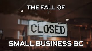 Small Business BC Collapse: A Failure of Leadership and Government Accountability