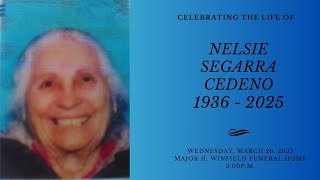 Celebrating the life of Nelsie Segarra Cedeno