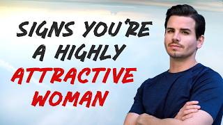 5 Signs Youre an Attractive WOMAN (But You Can’t See It Yet)