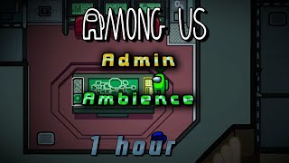 Among Us Ambience - Admin Room [1 hour] | Just relax!