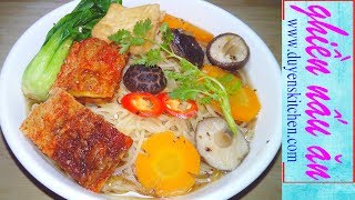 Cách Nấu MÌ TIỀM CHAY | Món Ăn Chay By Duyen's Kitchen | Ghiền nấu ăn