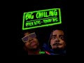 Rayven Justice, Trinidad James - Big Chillin