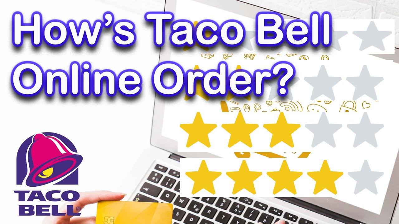 How's Taco Bell Online Order Work? Good? Easy? Will I Recommend Order ...