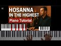 Learn Hosanna in the Highest – Worship Piano Tutorial (Live Sunday Service)