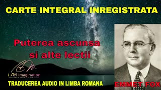 Emmet Fox: Puterea ascunsa si alte lectii ( carte integral inregistrata)