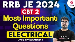 Electrical Engineering Concepts \u0026 Most Important Questions | RRB JE 2024 | Mohit Sir