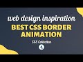 Best Border Animation CSS - CSS Hover Animation Inspiration - Border Animation CSS Inspiration