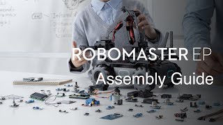 RoboMaster EP/ EP Core |  Assembly Guide