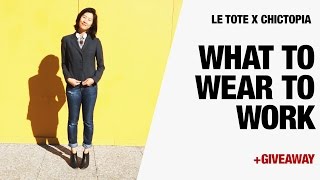 What to Wear to Work - Office Outfits, Startup, Fashion + GIVEAWAY | Le Tote x Chictopia