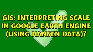 GIS: Interpreting scale in Google Earth Engine (using Hansen data)?