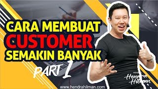 TIPS MARKETING : CARA MEMBUAT CUSTOMER SEMAKIN BANYAK TIPS MARKETING : CARA MEMBUAT CUSTOMER SEMAKIN BANYAK