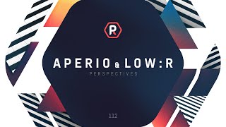 Aperio \u0026 Low:r - 'Perspectives'