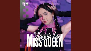 Minggir Lu Miss Queen