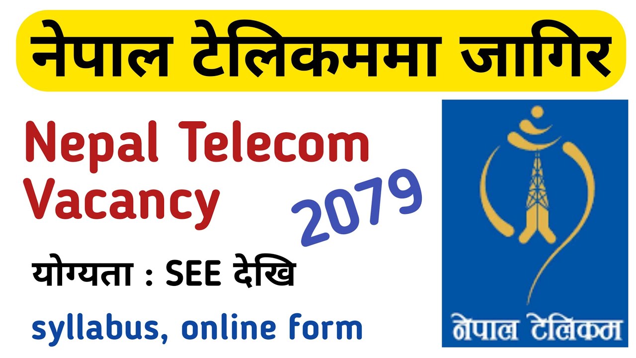 Nepal Telecom Vacancy 2079 | Nepal Telecom Syllabus For Level 4 | Nepal ...